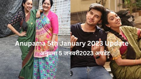 anupama 5 january 2023